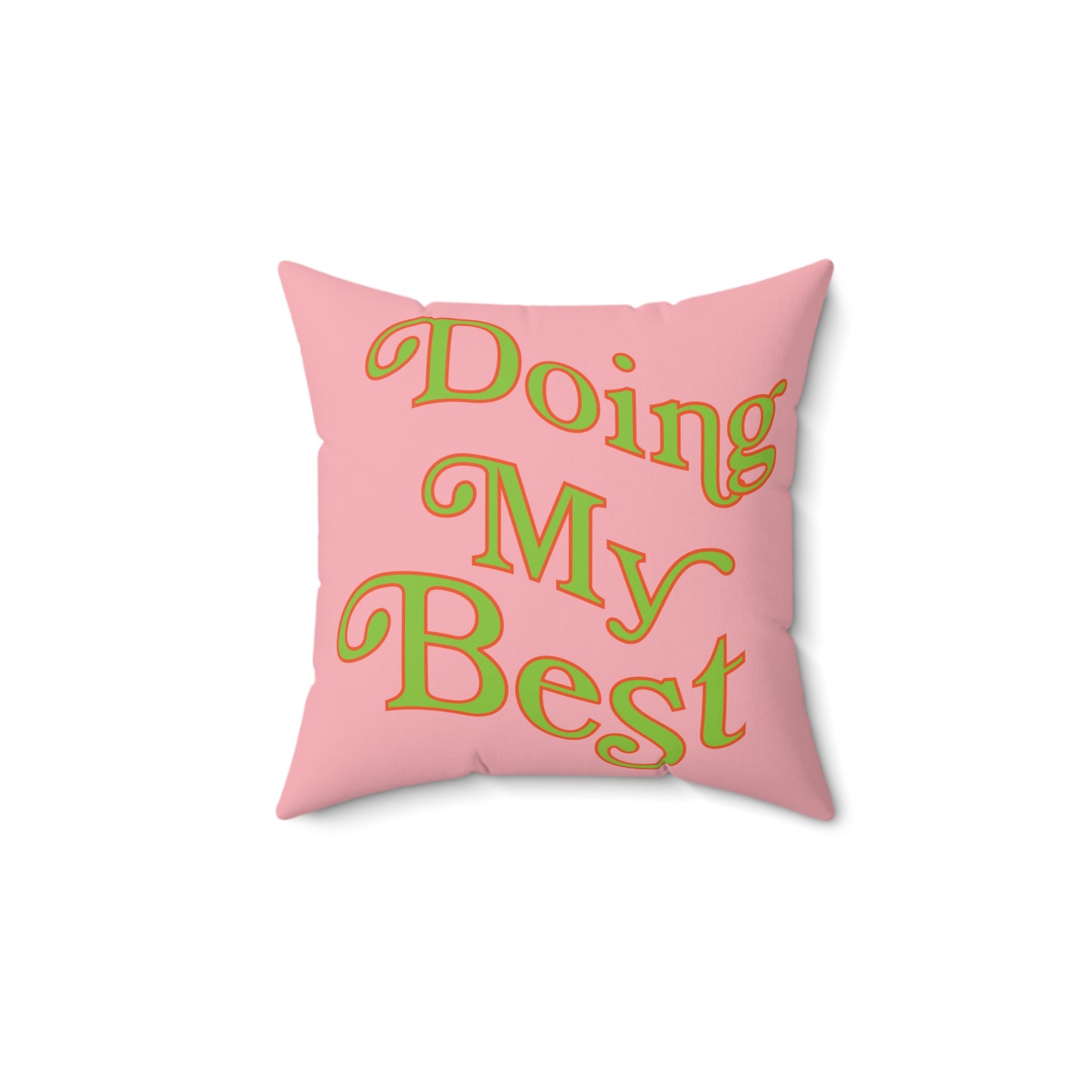 Doing My Best                                                                                                         Throw Pillow